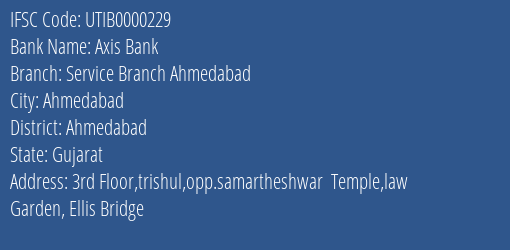 Axis Bank Service Branch Ahmedabad Branch Ahmedabad IFSC Code UTIB0000229