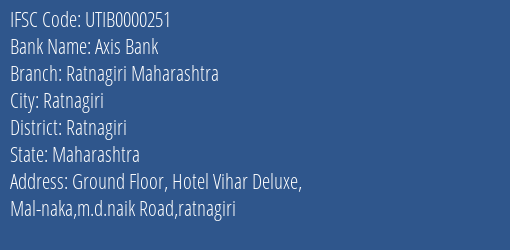 Axis Bank Ratnagiri Maharashtra Branch, Branch Code 000251 & IFSC Code UTIB0000251