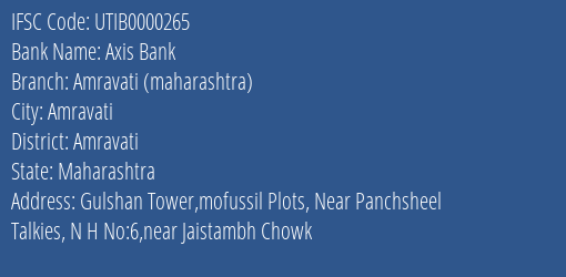 Axis Bank Amravati Maharashtra Branch, Branch Code 000265 & IFSC Code UTIB0000265
