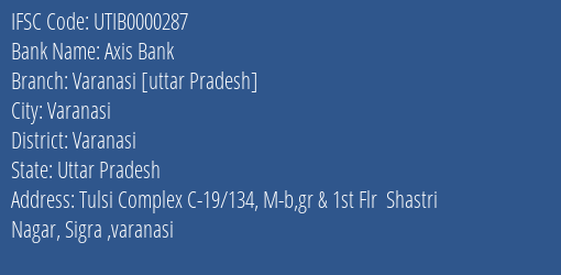 Axis Bank Varanasi [uttar Pradesh] Branch, Branch Code 000287 & IFSC Code UTIB0000287