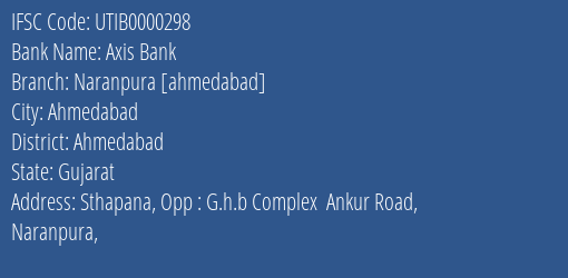 Axis Bank Naranpura [ahmedabad] Branch, Branch Code 000298 & IFSC Code UTIB0000298