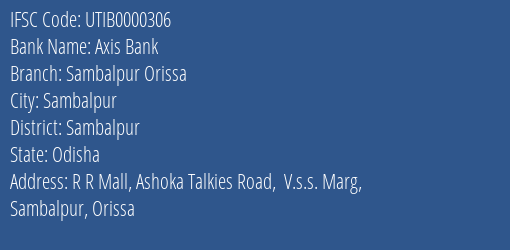 Axis Bank Sambalpur Orissa Branch, Branch Code 000306 & IFSC Code UTIB0000306
