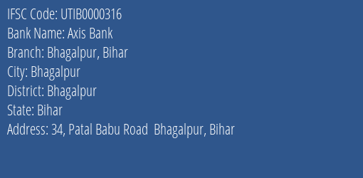 Axis Bank Bhagalpur Bihar Branch, Branch Code 000316 & IFSC Code UTIB0000316