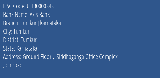 Axis Bank Tumkur [karnataka] Branch, Branch Code 000343 & IFSC Code UTIB0000343