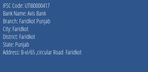 Axis Bank Faridkot Punjab Branch, Branch Code 000417 & IFSC Code UTIB0000417