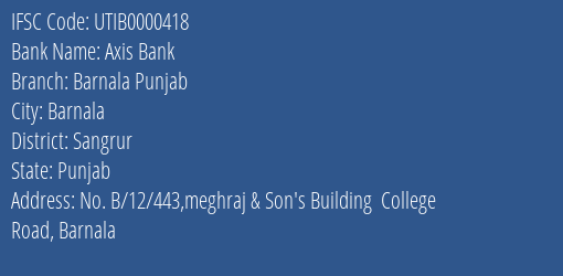 Axis Bank Barnala Punjab Branch, Branch Code 000418 & IFSC Code UTIB0000418