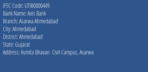 Axis Bank Asarwa Ahmedabad Branch, Branch Code 000449 & IFSC Code UTIB0000449