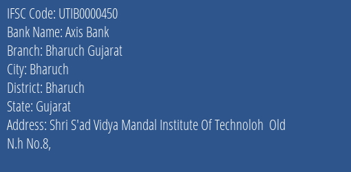Axis Bank Bharuch Gujarat Branch, Branch Code 000450 & IFSC Code UTIB0000450