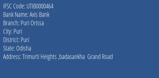 Axis Bank Puri Orissa Branch Puri IFSC Code UTIB0000464