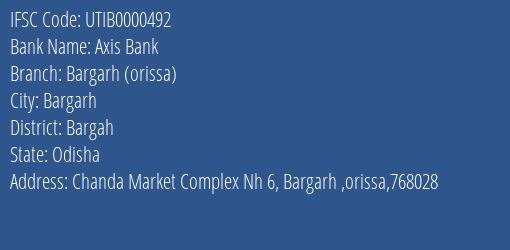 Axis Bank Bargarh Orissa Branch Bargah IFSC Code UTIB0000492