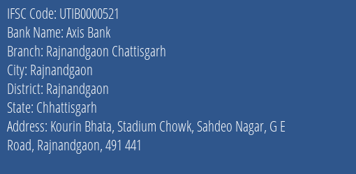 Axis Bank Rajnandgaon Chattisgarh Branch, Branch Code 000521 & IFSC Code UTIB0000521