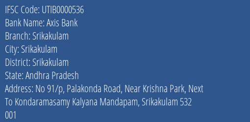 Axis Bank Srikakulam Branch, Branch Code 000536 & IFSC Code UTIB0000536