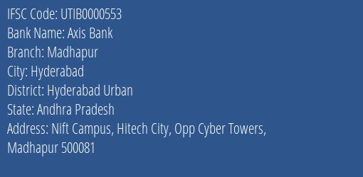 Axis Bank Madhapur Branch, Branch Code 000553 & IFSC Code UTIB0000553