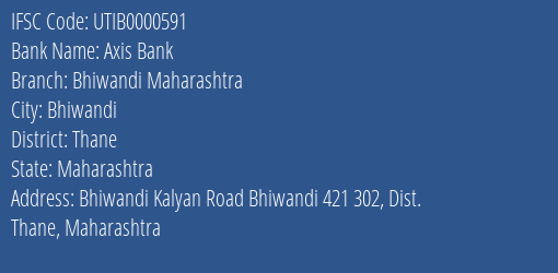 Axis Bank Bhiwandi Maharashtra Branch, Branch Code 000591 & IFSC Code UTIB0000591