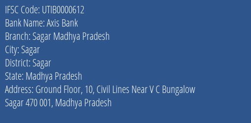 Axis Bank Sagar Madhya Pradesh Branch Sagar IFSC Code UTIB0000612