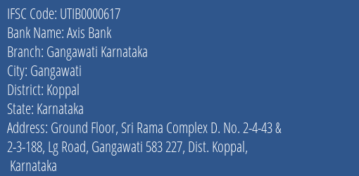 Axis Bank Gangawati Karnataka Branch, Branch Code 000617 & IFSC Code UTIB0000617