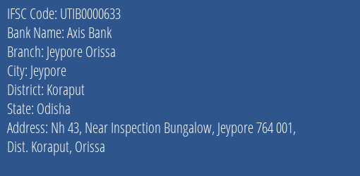 Axis Bank Jeypore Orissa Branch Koraput IFSC Code UTIB0000633