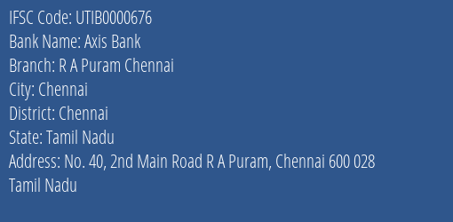 Axis Bank R A Puram Chennai Branch Chennai IFSC Code UTIB0000676