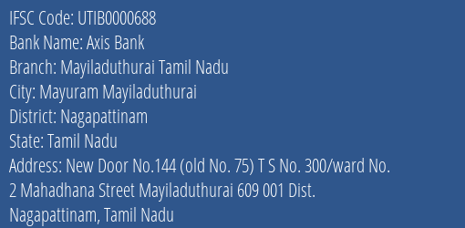 Axis Bank Mayiladuthurai Tamil Nadu Branch, Branch Code 000688 & IFSC Code UTIB0000688