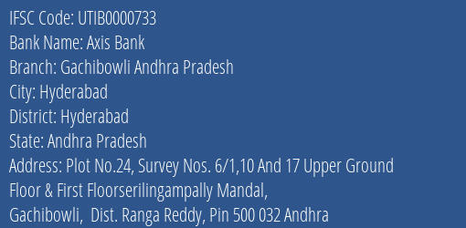 Axis Bank Gachibowli Andhra Pradesh Branch, Branch Code 000733 & IFSC Code UTIB0000733