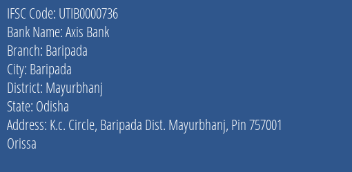Axis Bank Baripada Branch Mayurbhanj IFSC Code UTIB0000736