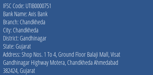 Axis Bank Chandkheda Branch Gandhinagar IFSC Code UTIB0000751