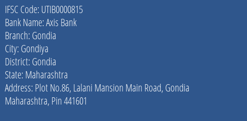 Axis Bank Gondia Branch, Branch Code 000815 & IFSC Code UTIB0000815