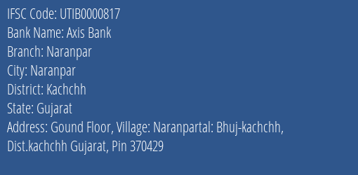 Axis Bank Naranpar Branch, Branch Code 000817 & IFSC Code UTIB0000817