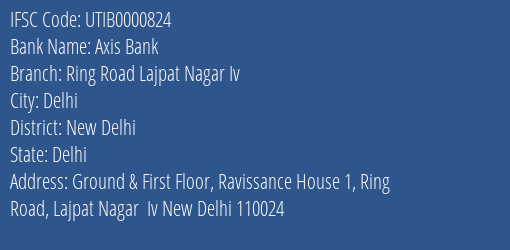 Axis Bank Ring Road, Lajpat Nagar Iv Branch IFSC Code
