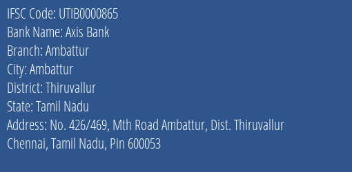 Axis Bank Ambattur Branch, Branch Code 000865 & IFSC Code UTIB0000865