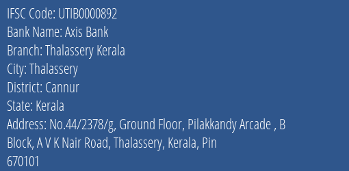Axis Bank Thalassery Kerala Branch, Branch Code 000892 & IFSC Code UTIB0000892