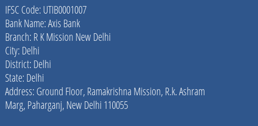 Axis Bank R K Mission New Delhi Branch Delhi IFSC Code UTIB0001007