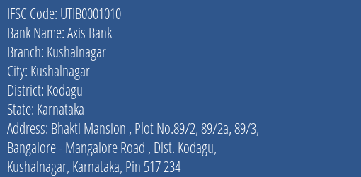 Axis Bank Kushalnagar Branch, Branch Code 001010 & IFSC Code UTIB0001010