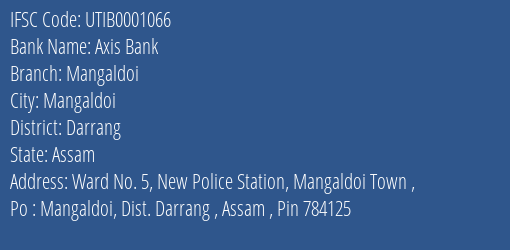 Axis Bank Mangaldoi Branch, Branch Code 001066 & IFSC Code UTIB0001066
