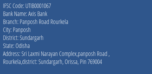 Axis Bank Panposh Road Rourkela Branch, Branch Code 001067 & IFSC Code Utib0001067