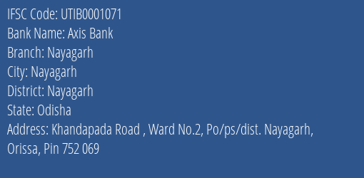 Axis Bank Nayagarh Branch Nayagarh IFSC Code UTIB0001071