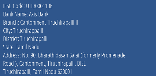 Axis Bank Cantonment Tiruchirapalli Ii Branch, Branch Code 001108 & IFSC Code UTIB0001108