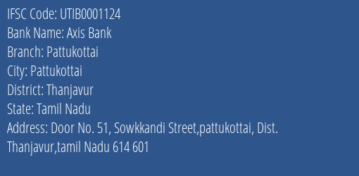 Axis Bank Pattukottai Branch Thanjavur IFSC Code UTIB0001124