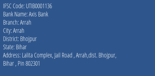 Axis Bank Arrah Branch Bhojpur IFSC Code UTIB0001136