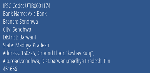 Axis Bank Sendhwa Branch Barwani IFSC Code UTIB0001174