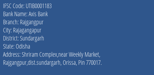 Axis Bank Rajgangpur Branch, Branch Code 001183 & IFSC Code Utib0001183