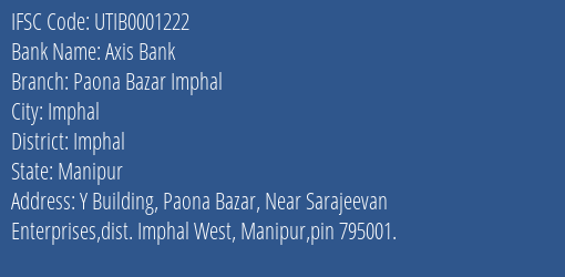 Axis Bank Paona Bazar Imphal Branch Imphal IFSC Code UTIB0001222