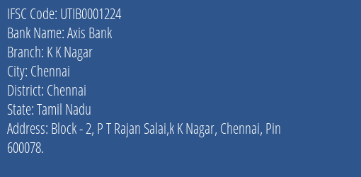 Axis Bank K K Nagar Branch Chennai IFSC Code UTIB0001224