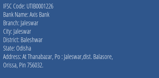 Axis Bank Jaleswar Branch Baleshwar IFSC Code UTIB0001226