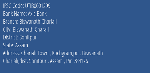 Axis Bank Biswanath Chariali Branch Sonitpur IFSC Code UTIB0001299