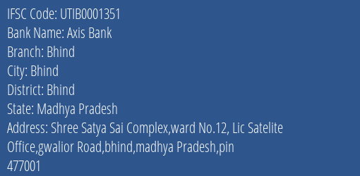 Axis Bank Bhind Branch Bhind IFSC Code UTIB0001351