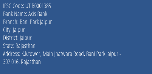 Axis Bank Bani Park Jaipur Branch, Branch Code 001385 & IFSC Code UTIB0001385