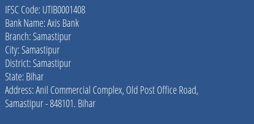 Axis Bank Samastipur Branch, Branch Code 001408 & IFSC Code UTIB0001408