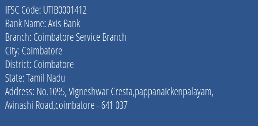 Axis Bank Coimbatore Service Branch Branch, Branch Code 001412 & IFSC Code UTIB0001412