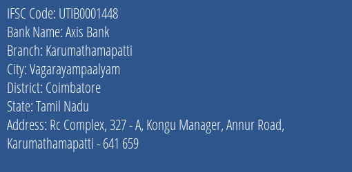 Axis Bank Karumathamapatti Branch, Branch Code 001448 & IFSC Code UTIB0001448